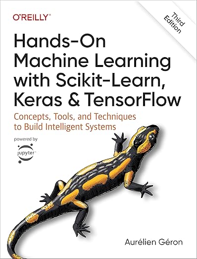 Hands-On Machine Learning with Scikit-Learn, Keras & TensorFlow: Best Practical Machine Learning Book